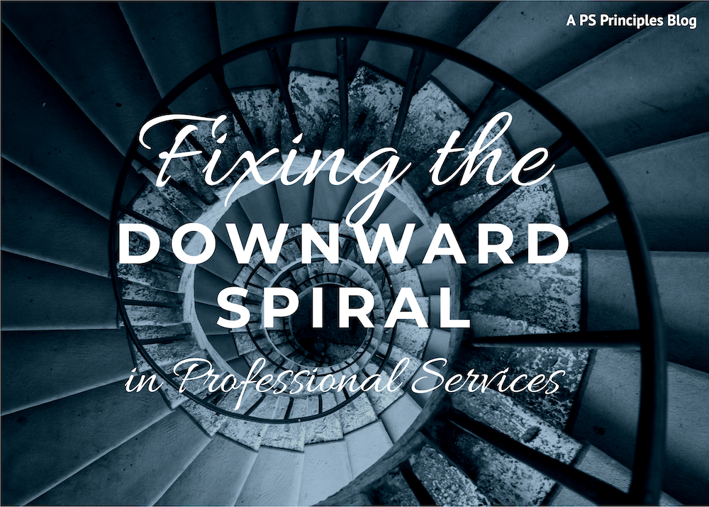 fixing-the-downward-spiral-in-professional-services